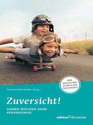 cover image of Zuversicht! Sieben Wochen ohne Pessimismus